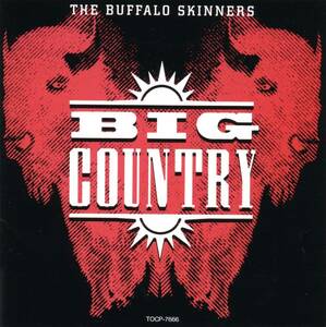 BIG COUNTRY★The Buffalo Skinners [ビッグ カントリー,Stuart Adamson,Bruce Watson,Tony Butler,Simon Phillips,SKIDS]