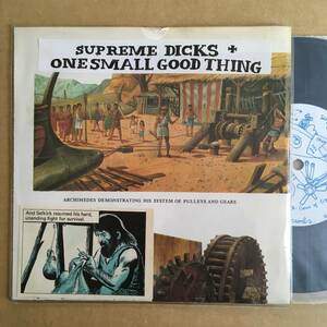 《USインディー》SUPREME DICKS/ONE SMALL GOOD THING‘Chant SongMayflies in December’’7in～シュープリーム・ディックス/Lo-Fi