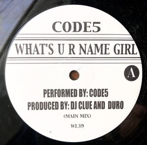 2002 人気曲 Code 5 / What's U R Name Girl コード ファイブ Pro DJ Clue Duro White WL39 クラブヒット