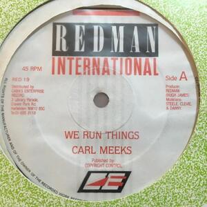 ★Carl Meeks/We Run Things★人気ダンスホール！