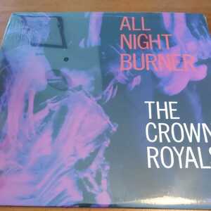 LP★新品シールド品★THE CROWN ROYALS/All Night Burner★ザクラウンロイヤルズオールナイトバーナーLP★ガレージパンクJAZZ LOUNGE 