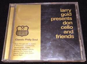 Larry Gold/Don Cello And Friends★James Poyser　Black Thought Floetry Kindred The Family Soul Jaguar Wright　BBE　MFSB　盤キズ