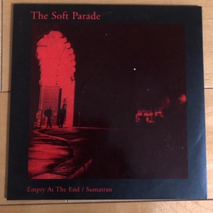 The Soft Parade『Empty At The End/Sumatran』