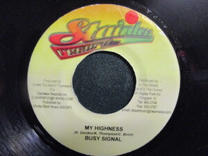 Busy Signal ： My Highness 7'' / 45s ★ Dancehall Reggae / ダンスホール レゲエ ☆ c/w Icecold - Gimme The Girls // 落札5点送料無料