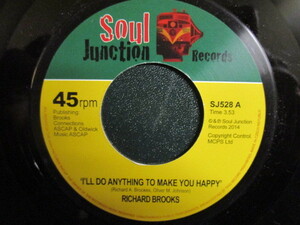 Richard Brooks ： I'll Do Anything To Make You Happy 7'' / 45s ★ 元Impressions 70's フレイバーな現行SOUL ☆ c/w With All My Heart