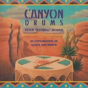 CD Canyon Drums / Pete Wyoming Bender　グランドキャニオン