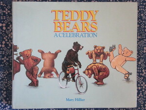 洋書英語版●TEDDY BEARS A　CELEBRATION：Mary Hillier*1985年*テディベアについて*かわいい歴史的写真イラスト多数掲載*全94ページ
