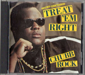 【廃盤CD】Chubb Rock / Treat 'Em Right [Import]
