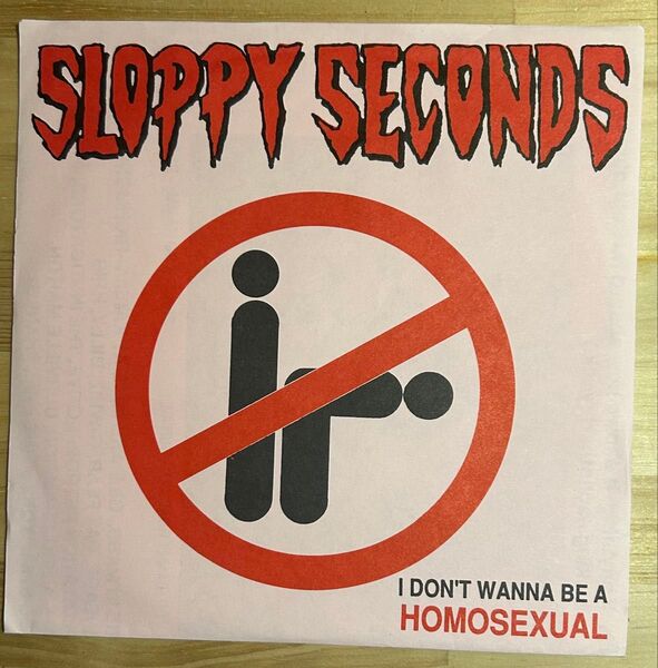 SLOPPY SECONDS 7インチレコード I DON'T WANNA BE A HOMOSEXUAL