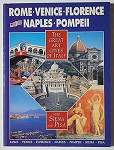 イタリアの旅行ガイド/The Great Art Cities of Italy: Rome, Florence, Venice, Naples , Pompeii,Siena,Pisa (英語) ペーパーバック