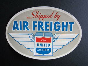 ユナイテッド航空■Shipped by AIR FREIGHT VIA UNITED AIRLINES■ラゲッジラベル■1950's後半頃