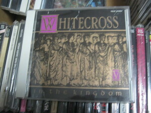 WHITECROSS ホワイトクロス / IN THE KINGDOM イン・ザ・キングダム 国内CD 