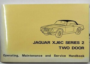 JAGUAR XJ6C SERIES II TWO DOOR OWNER'S HANDBOOK English version.