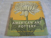 洋書American Art Pottery　アメリカアート陶器写真集　ロバート・エリソンコレクション集　_画像1