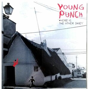 Young Punch / Where Is The Other Shoe? ヤング・パンチ/ウェア・イズ・ジ・アザー・シュー