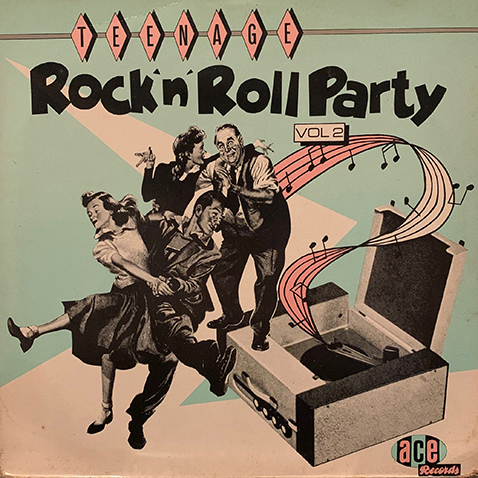 【廃盤/1950’s R&B, Rock’n’Roll コンピLP】Teenage Rock’n’Roll Party Vol.2 - VARIOUS ARTISTS
