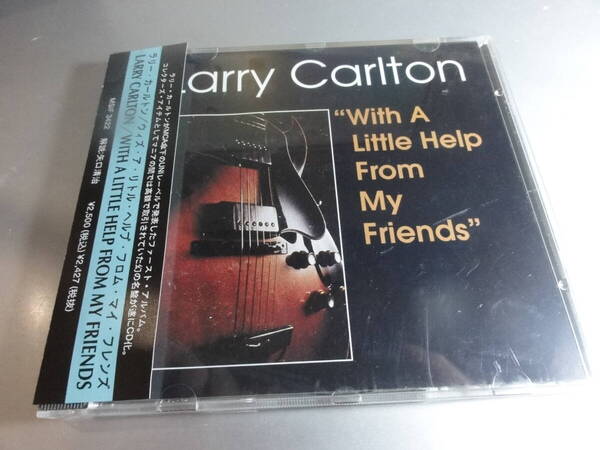 LARRY CARLTON ラリー・カールトン WITH A LITTLE HELP FROM MY FRIENDS 帯付き国内盤