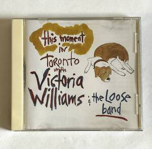 【輸入盤CD】VICTORIA WILLIAMS / THIS MOMENT IN TORONTO WITH THE LOOSE BAND 1995年 US CD 92642-2★ヴィクトリア・ウィリアムス