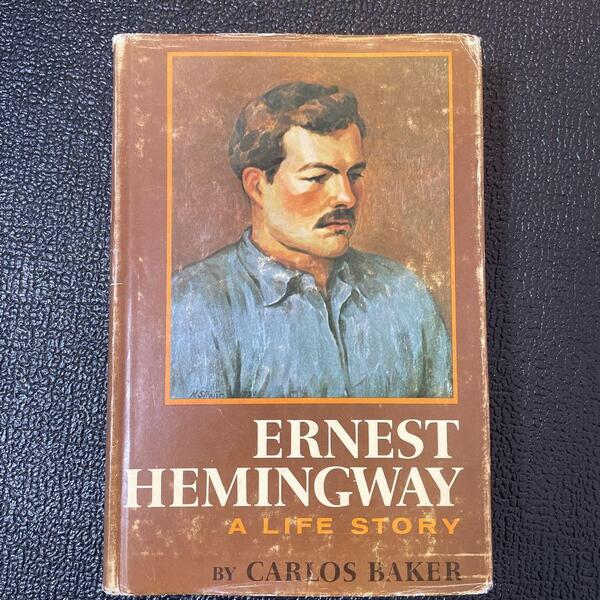 Ernest Hemingway: A life story ハードカバー ヘミングウェイ Carlos Baker