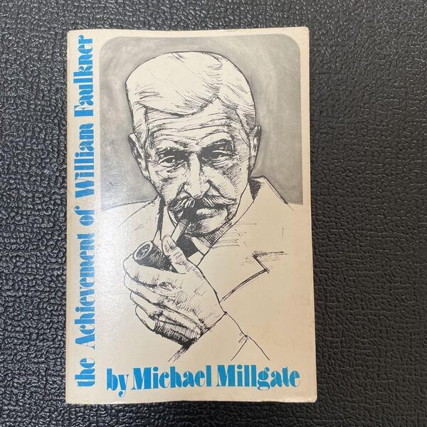 The Achievement of William Faulkner ペーパーバック Michael Millgate (著)