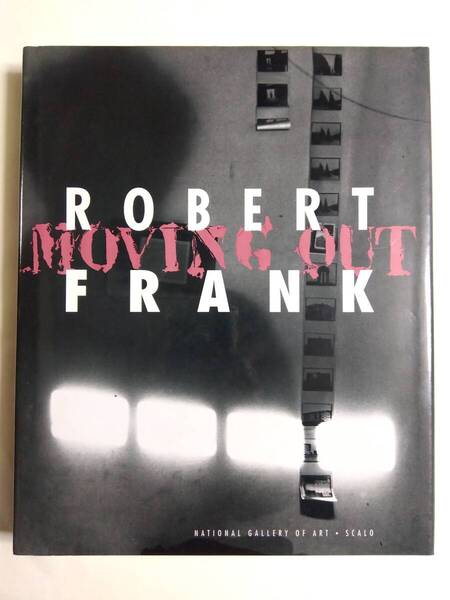 写真集 Robert Frank Moving Out ロバート・フランク 回顧展の図録 1994年 Scalo Publishers 図版 図録 作品集