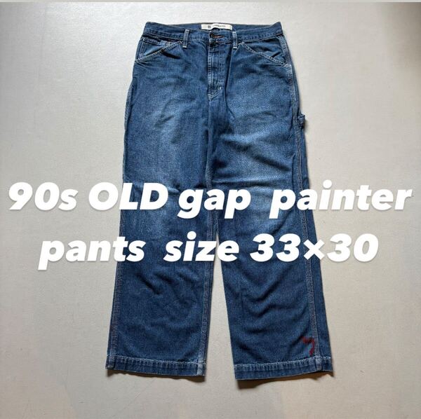 90s OLD gap painter pants size 33×3090年代 オールドギャップ パンツペインターパンツ デニム