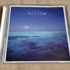 石井竜也「TATUYA ISHII'S ACRISM」