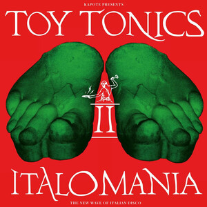 英2LP Kapote Presents The Toy Tonics Italomania II (The New Wave Of Italian Disco) TOYT150 Toy Tonics /00520