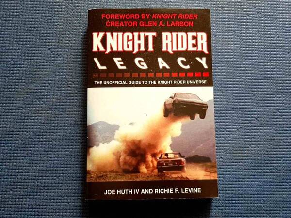 洋書 KNIGHT RIDER LEGACY The Unofficial Guide to the Knight Rider Universe Joe F. Huth ナイトライダー レガシー 海外ドラマ ガイド