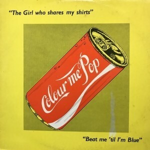 12inchレコード COLOUR ME POP / THE GIRL WHO SHARES MY SHIRTS