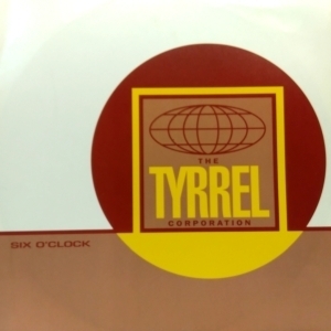 12inchレコード TYRREL CORPORATION / SIX O'CLOCK