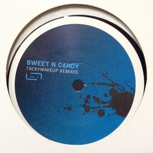 12inchレコード SWEET N CANDY / TACKYWAKEUP REMIXES