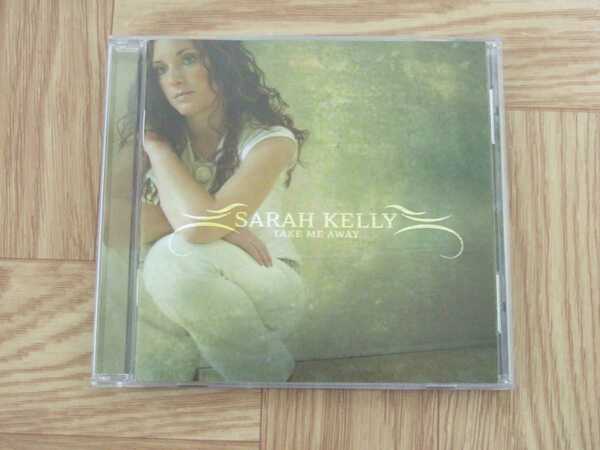 【CD】サラ・ケリー SARAH KELLY / TAKE ME AWAY