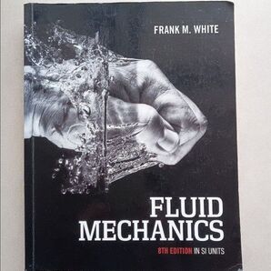 Fluid Mechanics 8th Edition in SI Units Frank M. White 洋書 流体力学 大学