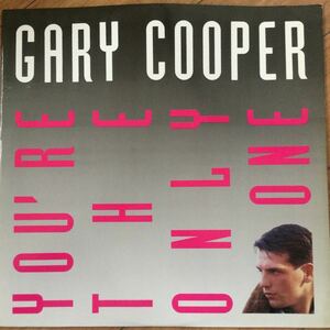 12’ Gary Cooper-You’re the only one