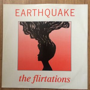 12’ The Flirtations-Earthquake