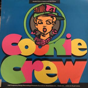 ■ Cookie Crew / Come on & Get some ■ CURTIS MAYFIELDのSUPERFLY使い！ベースが効いてます。1989年 盤質良好