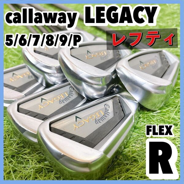 レフティ キャロウェイ LEGACY レガシー メンズアイアンセット R 6本 callaway 純正カーボン 5-9I、PW