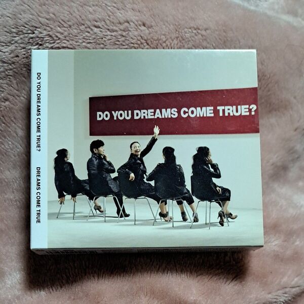 DO YOU DREAMS COME TRUE?