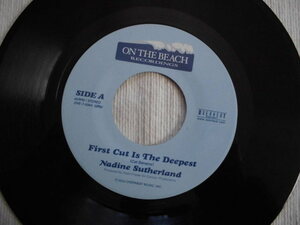 NADINE SUTHERLAND 7!FIRST CUT IS THE DEEPEST, 7 -inch EP 45