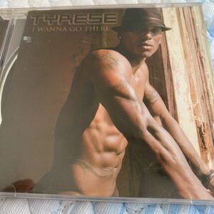 TYRESE タイリース　i wanna go there