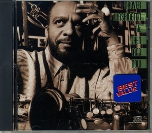 GROVER WASHINGTON JR / THEN AND NOW Tommy Flanagan