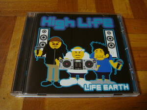 廃盤!LIFE EARTH『High Life』DEEP SAWER サイプレス上野 PUNPEE 5lack PSG BAD HOP 呂布カルマ ZORN 志人 仙人掌 ISSUGI MONJU 般若 KOHH