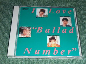 ★CD【I LOVE”Ballad Number”/】小泉今日子,荻野目洋子,松本伊代,高岡早紀,長山洋子,久我陽子,鈴木彩子,飯島真理,鷲尾いさ子,THE TOPS■