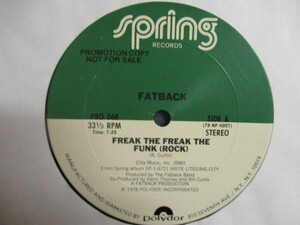 Fatback ： Freak The Freak The Funk(Rock) 12'' c/w (Do The)Boogie Woogie // Disco Funk / 落札5点で送料無料