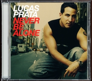 【CDs/Euro House/Trance/R&B】Lucas Prata - Never Be Alone [試聴]