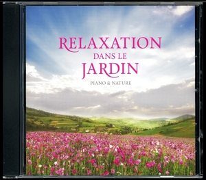 【CD/イージーリスニング】Stuart Jones - Relaxation Dans Le Jardin - Piano & Nature [試聴]