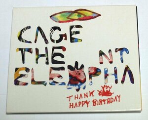 Cage The Elephant / Thank You Happy Birthday ケイジ・ジ・エレファント CD