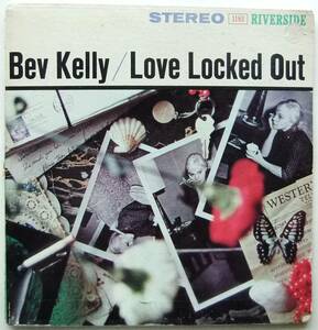 ◆ BEV KELLY / Love Locked Out ◆ Riverside RLP 1182 (black:BGP:dg) ◆ W