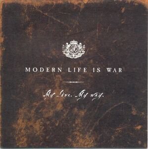 Modern Life Is War My Love. My Way. CD GIVE UP THE GHOST SUICIDE FILE EQUAL VISION converge deathwish 叙情 オールドスクール